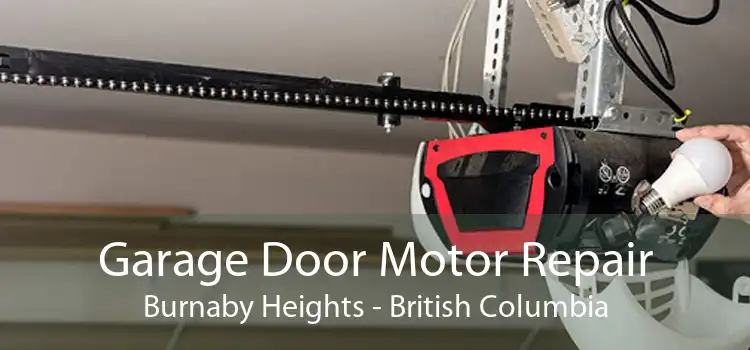 Garage Door Motor Repair Burnaby Heights - British Columbia