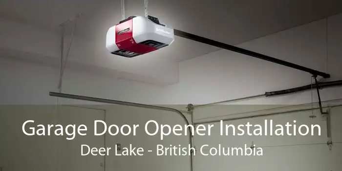 Garage Door Opener Installation Deer Lake - British Columbia