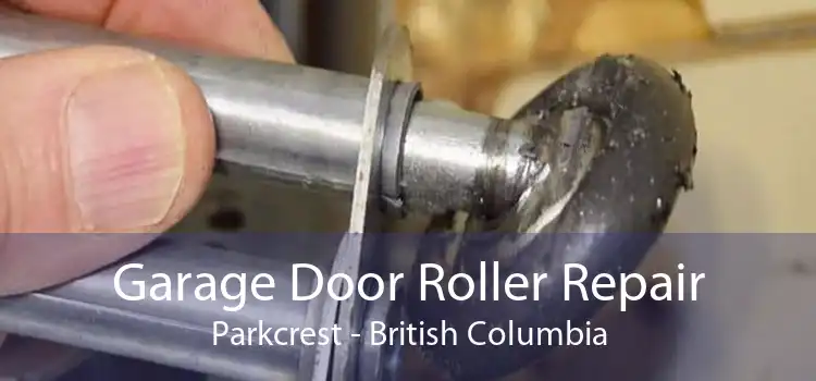 Garage Door Roller Repair Parkcrest - British Columbia
