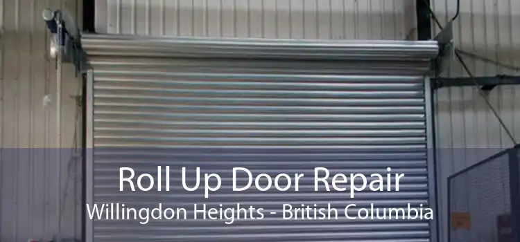 Roll Up Door Repair Willingdon Heights - British Columbia
