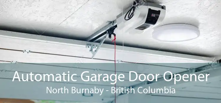 Automatic Garage Door Opener North Burnaby - British Columbia