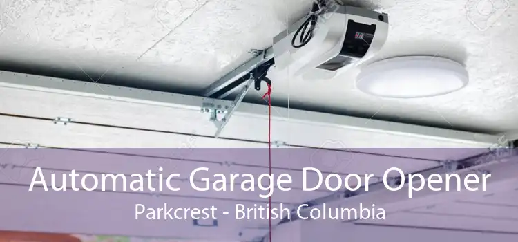 Automatic Garage Door Opener Parkcrest - British Columbia
