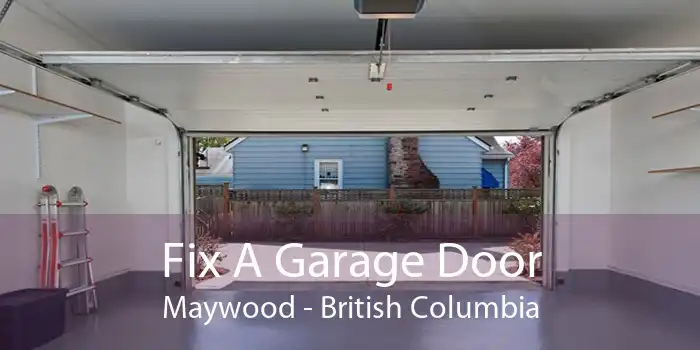 Fix A Garage Door Maywood - British Columbia