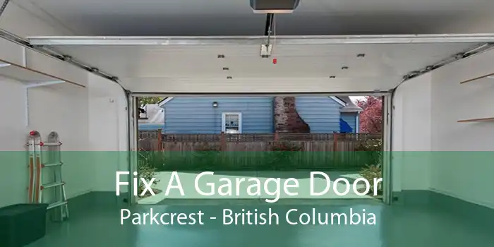 Fix A Garage Door Parkcrest - British Columbia