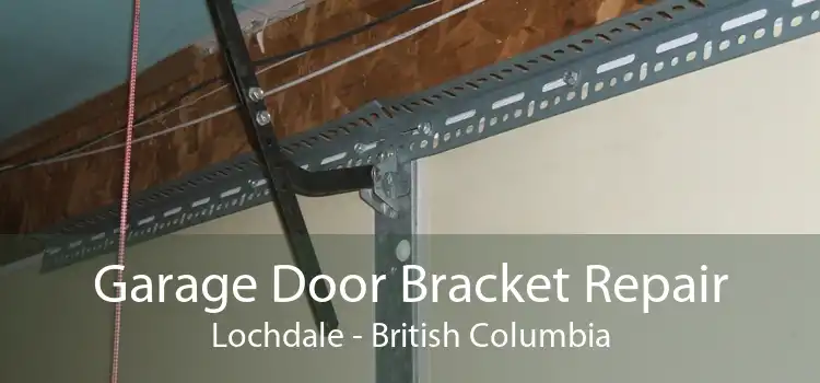 Garage Door Bracket Repair Lochdale - British Columbia