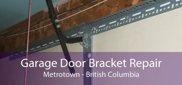 Garage Door Bracket Repair Metrotown - British Columbia