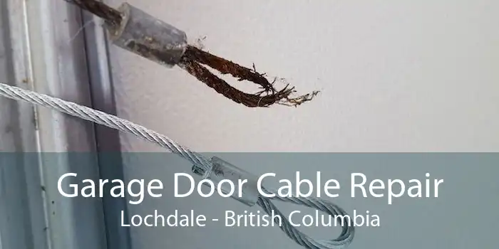 Garage Door Cable Repair Lochdale - British Columbia