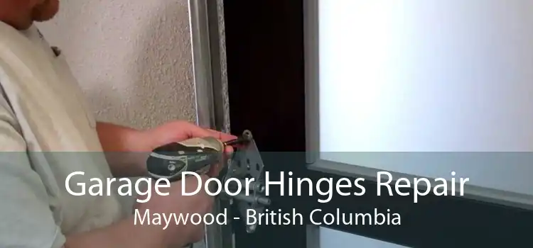 Garage Door Hinges Repair Maywood - British Columbia