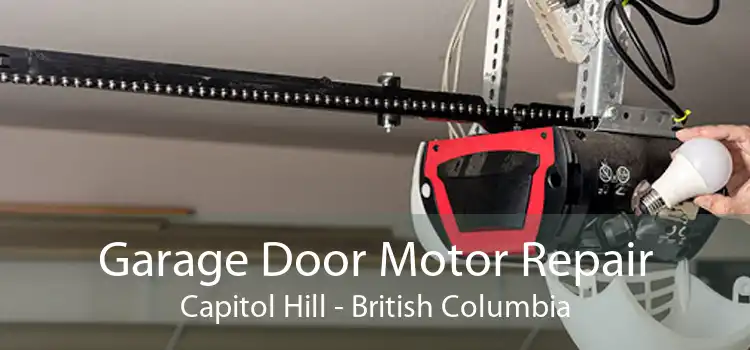 Garage Door Motor Repair Capitol Hill - British Columbia