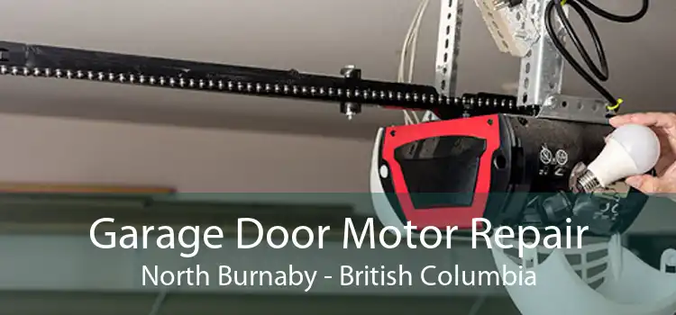 Garage Door Motor Repair North Burnaby - British Columbia