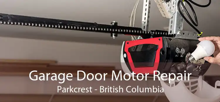 Garage Door Motor Repair Parkcrest - British Columbia