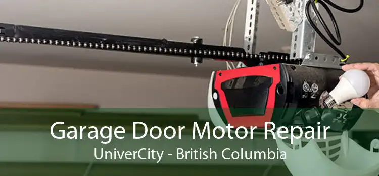 Garage Door Motor Repair UniverCity - British Columbia