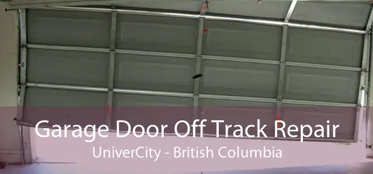 Garage Door Off Track Repair UniverCity - British Columbia