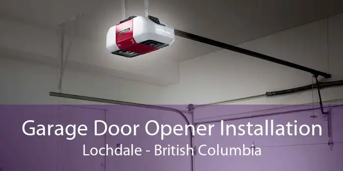 Garage Door Opener Installation Lochdale - British Columbia