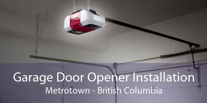 Garage Door Opener Installation Metrotown - British Columbia