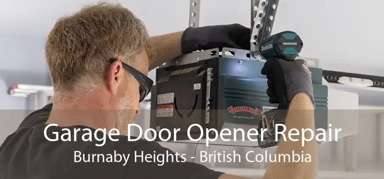 Garage Door Opener Repair Burnaby Heights - British Columbia