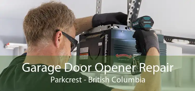 Garage Door Opener Repair Parkcrest - British Columbia