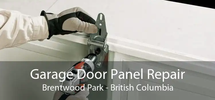 Garage Door Panel Repair Brentwood Park - British Columbia