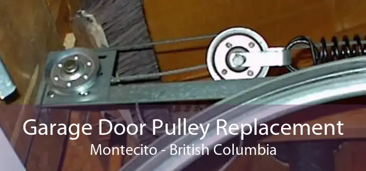 Garage Door Pulley Replacement Montecito - British Columbia