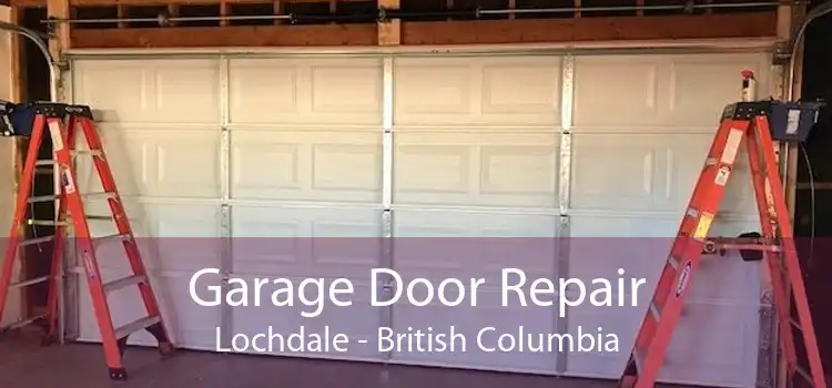Garage Door Repair Lochdale - British Columbia