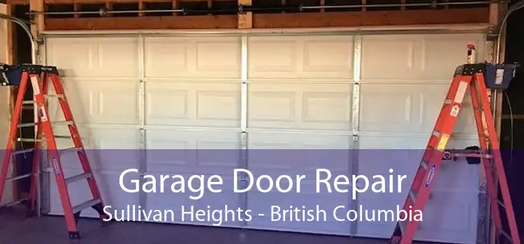 Garage Door Repair Sullivan Heights - British Columbia