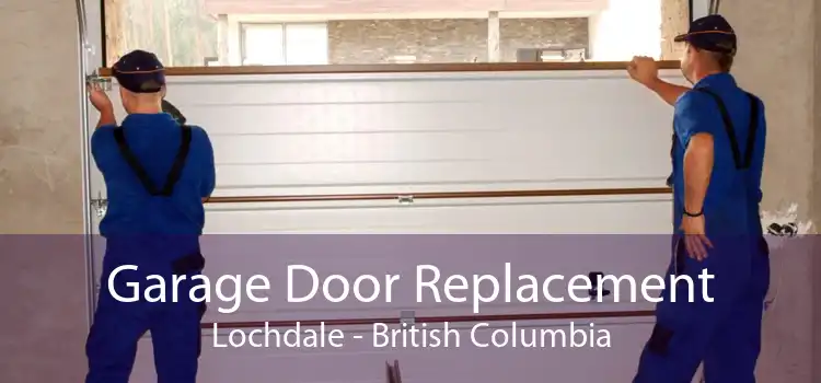 Garage Door Replacement Lochdale - British Columbia