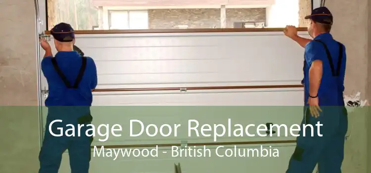 Garage Door Replacement Maywood - British Columbia