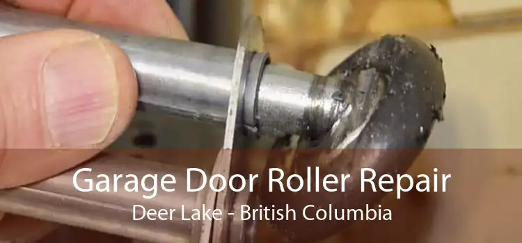 Garage Door Roller Repair Deer Lake - British Columbia