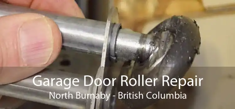Garage Door Roller Repair North Burnaby - British Columbia