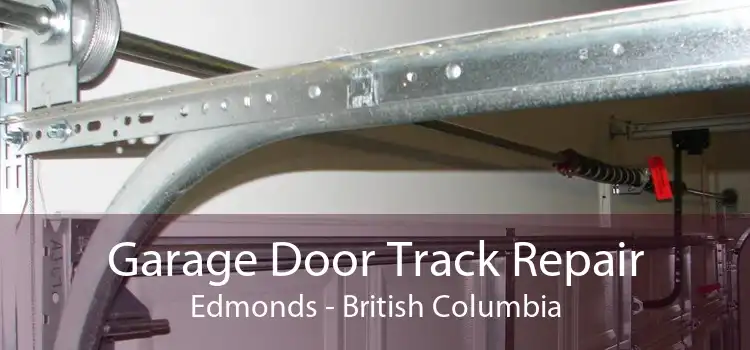 Garage Door Track Repair Edmonds - British Columbia