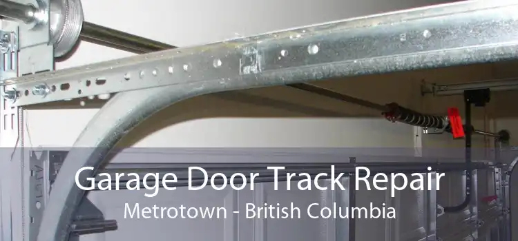 Garage Door Track Repair Metrotown - British Columbia