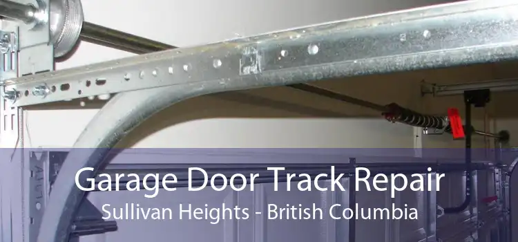 Garage Door Track Repair Sullivan Heights - British Columbia