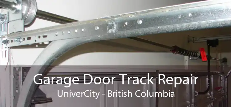 Garage Door Track Repair UniverCity - British Columbia