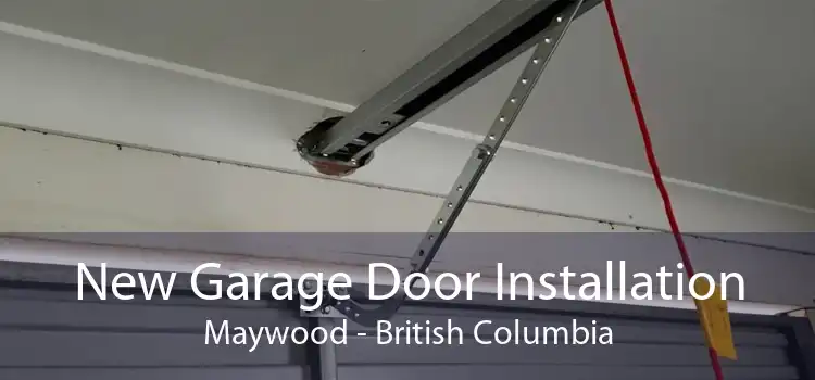 New Garage Door Installation Maywood - British Columbia