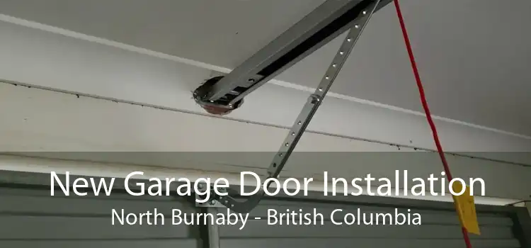 New Garage Door Installation North Burnaby - British Columbia