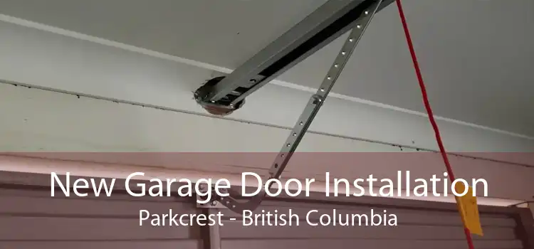 New Garage Door Installation Parkcrest - British Columbia