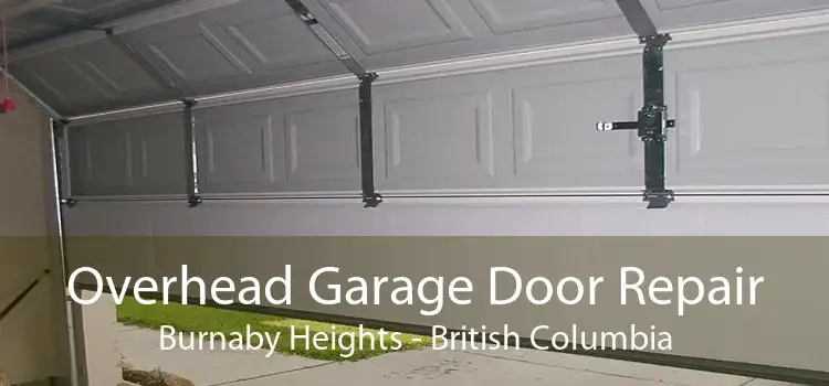 Overhead Garage Door Repair Burnaby Heights - British Columbia