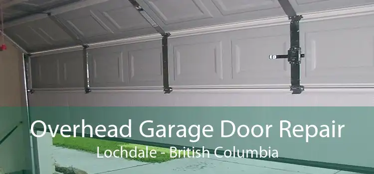 Overhead Garage Door Repair Lochdale - British Columbia