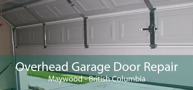 Overhead Garage Door Repair Maywood - British Columbia