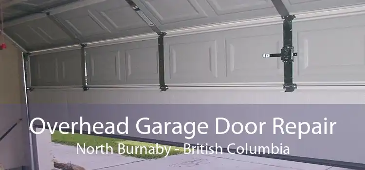 Overhead Garage Door Repair North Burnaby - British Columbia