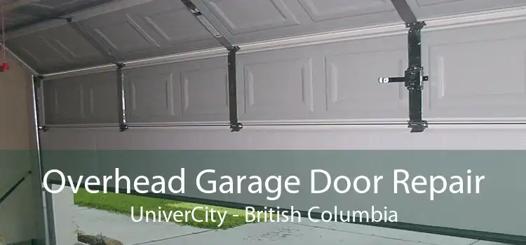 Overhead Garage Door Repair UniverCity - British Columbia