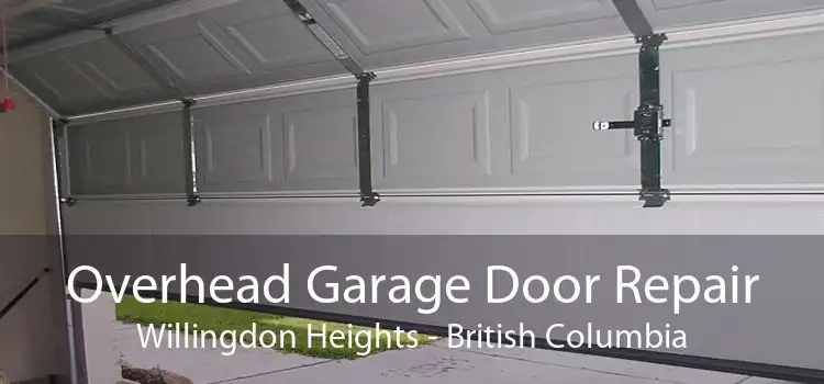 Overhead Garage Door Repair Willingdon Heights - British Columbia