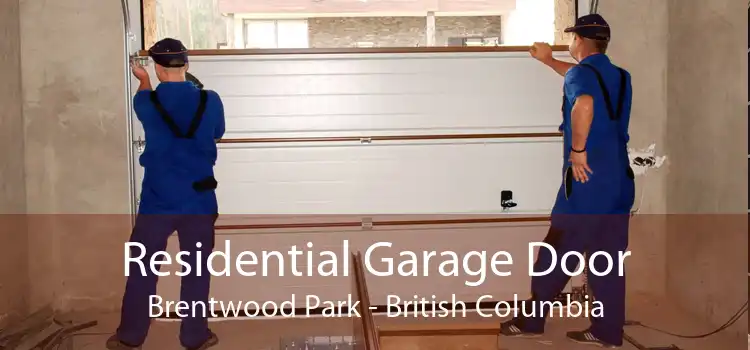 Residential Garage Door Brentwood Park - British Columbia