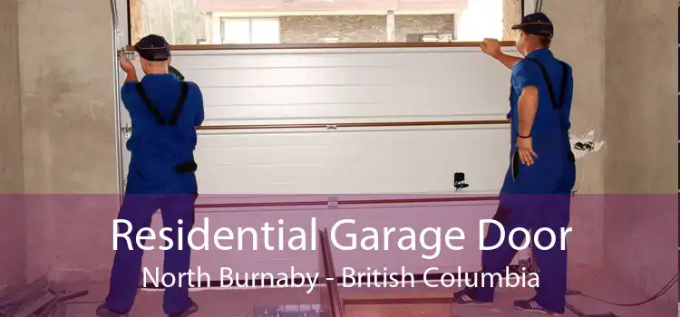 Residential Garage Door North Burnaby - British Columbia
