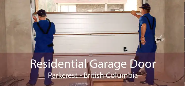 Residential Garage Door Parkcrest - British Columbia