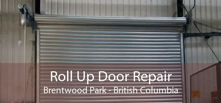 Roll Up Door Repair Brentwood Park - British Columbia