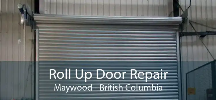 Roll Up Door Repair Maywood - British Columbia