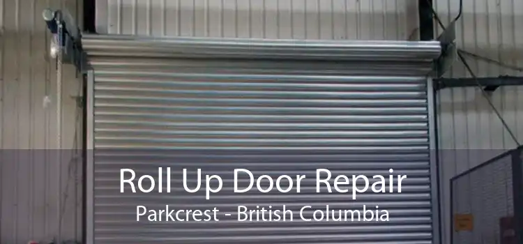 Roll Up Door Repair Parkcrest - British Columbia