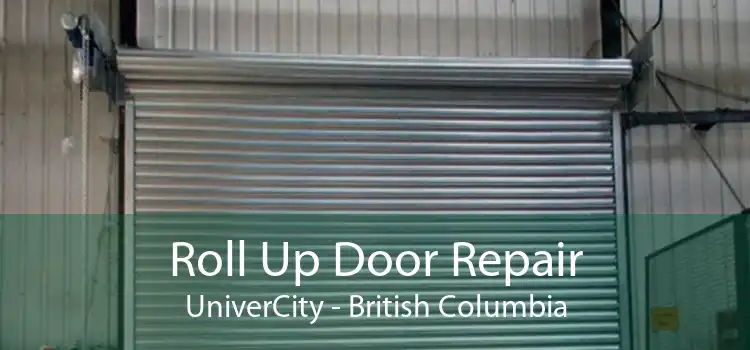Roll Up Door Repair UniverCity - British Columbia